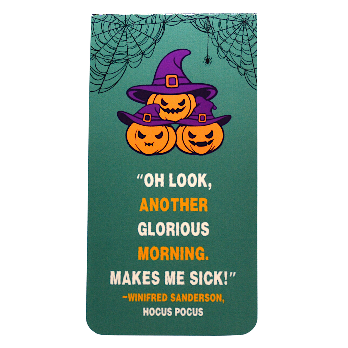 Readerly Halloween Magnetic Bookmark "Oh Look, Another Glorious Morning"