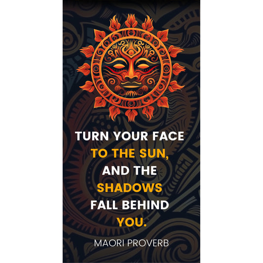 Readerly Turn Your Face To The Sun Maori Proverb Magnetic Bookmark